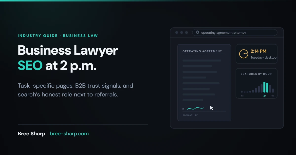 Business lawyer SEO: desktop search at 2 p.m., contracts and B2B intent